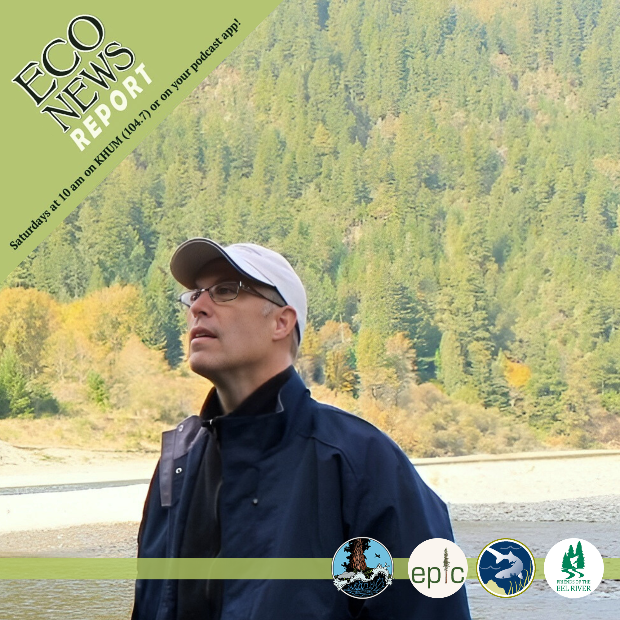 Representative Jared Huffman standing beside a river. Eco News Report logo.